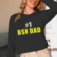 Nurse BSN Student Graduate Dad Nursing Graduation Unisex Long Sleeve T-Shirt
