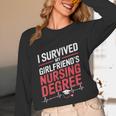 Nurse Graduation I Survived My Girlfriends Nursing Degree Unisex Long Sleeve T-Shirt