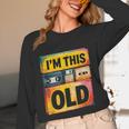 Im This Old Retro 80s 90s VHS Cassette Floppy Disk Nostalgia Unisex Long Sleeve T-Shirt