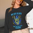 We Got Older Emo Punk Rock Nostalgia Unisex Long Sleeve T-Shirt
