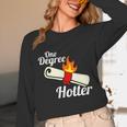 One Degree Hotter GraduationShirt For College Grads Unisex Long Sleeve T-Shirt
