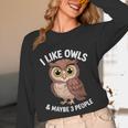 I Like Owls And Maybe 3 People Introvert Humor Casual Unisex Long Sleeve T-Shirt I Like Owls And Maybe 3 People Introvert Humor Casual Unisex Long Sleeve T-Shirt