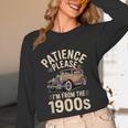 Patience Please I'm From The 1900s Old Car Unisex Long Sleeve T-Shirt