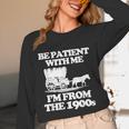 Be Patient With Me I'm From The 1900s Over The Hill Unisex Long Sleeve T-Shirt Be Patient With Me I'm From The 1900s Over The Hill Unisex Long Sleeve T-Shirt
