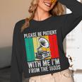 Be Patient With Me I'm From The 1900s Unisex Long Sleeve T-Shirt Be Patient With Me I'm From The 1900s Unisex Long Sleeve T-Shirt