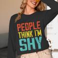 People Think I'm Shy I Introvert Unisex Long Sleeve T-Shirt