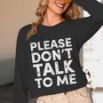 Please Don't Talk To Me Introvert Graphic Unisex Long Sleeve T-Shirt