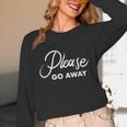 Please Go Away I'm Introverting Sarcastic Introvert Unisex Long Sleeve T-Shirt