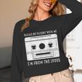 Please Be Patient I'm From The 1900s Cowboy Saying Unisex Long Sleeve T-Shirt Please Be Patient I'm From The 1900s Cowboy Saying Unisex Long Sleeve T-Shirt