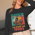 Please Be Patient I'm From The 1900s Dad Fathers Day Unisex Long Sleeve T-Shirt