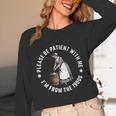 Please Be Patient With Me I'm From The 1900s Ladies Women Unisex Long Sleeve T-Shirt