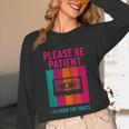 Please Be Patient I'm From The 1900s Retro Cassette Tape Unisex Long Sleeve T-Shirt Please Be Patient I'm From The 1900s Retro Cassette Tape Unisex Long Sleeve T-Shirt