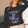 Please Be Patient I'm From The 1900s Retro Raccoon Saying Unisex Long Sleeve T-Shirt Please Be Patient I'm From The 1900s Retro Raccoon Saying Unisex Long Sleeve T-Shirt