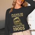 Please Be Patient With Me I'm From The 1900s Steam Train Unisex Long Sleeve T-Shirt Please Be Patient With Me I'm From The 1900s Steam Train Unisex Long Sleeve T-Shirt