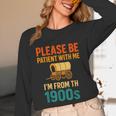 Please Be Patient I'm From The 1900s Vintage Father Day Men Unisex Long Sleeve T-Shirt Please Be Patient I'm From The 1900s Vintage Father Day Men Unisex Long Sleeve T-Shirt