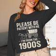 Please Be Patient I'm From The 1900s Vintage Old-Timer Unisex Long Sleeve T-Shirt