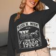 Please Be Patient With Me I'm From The 1900s Vintage Vibes Unisex Long Sleeve T-Shirt