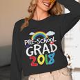 Preschool Graduation 2018 Last Day School Pre K Unisex Long Sleeve T-Shirt
