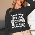 Proud Brother Of 2022 Graduate Class Of 2022 Graduation Unisex Long Sleeve T-Shirt