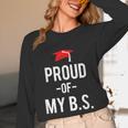 Proud Of My BS Graduation Bachelor's Degree T-Shirt Unisex Long Sleeve T-Shirt