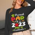 Proud Dad Of 2023 Pre K Graduate Graduation Unisex Long Sleeve T-Shirt
