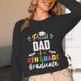 Proud DAD Of A 4th Grade Graduate Graduation 2024 Senior 24 Unisex Long Sleeve T-Shirt
