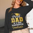 Proud Dad Of A Class 2025 Kindergarten Graduate Graduation Unisex Long Sleeve T-Shirt