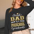 Proud Dad Of Pre School Graduate 2023 Graduation Dad Unisex Long Sleeve T-Shirt