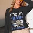 Proud Dad Of A State Trooper Police Officer Graduation Unisex Long Sleeve T-Shirt