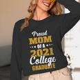 Proud Mom Of A 2021 College Graduate Senior Graduation Unisex Long Sleeve T-Shirt