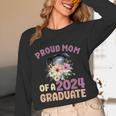 Proud Mom Of a 2024 Graduate Floral Flower Family Graduation Unisex Long Sleeve T-Shirt