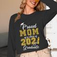Proud Mom Of a Class Of 2021 Graduate Graduation Senior 2021 Unisex Long Sleeve T-Shirt