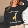 Proud Mom Graduation Shirt You Bet Giraffe Graduate Pun Unisex Long Sleeve T-Shirt