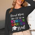 Proud Mom Of A Kindergarten Grad Shirt Graduation Unisex Long Sleeve T-Shirt