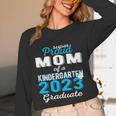 Proud Mom Of Kindergarten Graduate 2023 Graduation Mom Unisex Long Sleeve T-Shirt