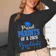 Proud Parents Of a Class Of 2026 Graduate For Graduation Unisex Long Sleeve T-Shirt