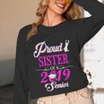 Proud SISTER Of A Class 2019 Senior Tshirt Graduation Unisex Long Sleeve T-Shirt