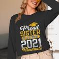 Proud Sister Of a Class Of 2021 Graduate Senior Graduation Unisex Long Sleeve T-Shirt