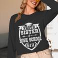 Proud Sister Of a High School Grad Senior Graduation Shirt Unisex Long Sleeve T-Shirt