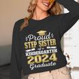 Proud Step Sister Of Kindergarten Graduate 2024 Graduation Unisex Long Sleeve T-Shirt
