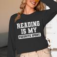 Reading Is My Favorite Sport Book Lover Reader Unisex Long Sleeve T-Shirt