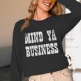 Retro Mind Ya Business Vintage Love Privacy Introvert Unisex Long Sleeve T-Shirt Retro Mind Ya Business Vintage Love Privacy Introvert Unisex Long Sleeve T-Shirt