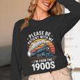 Retro Please Be Patient With Me I'm From The 1900s Train Unisex Long Sleeve T-Shirt Retro Please Be Patient With Me I'm From The 1900s Train Unisex Long Sleeve T-Shirt