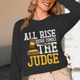 All Rise Here Comes The Judge Lawyer Graduation Quote Unisex Long Sleeve T-Shirt