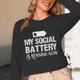 Sarcastic Anti Low Social Battery Social Introvert Unisex Long Sleeve T-Shirt Sarcastic Anti Low Social Battery Social Introvert Unisex Long Sleeve T-Shirt