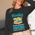 Sarcastic Books Anti Social Introvert Book Conversation Unisex Long Sleeve T-Shirt Sarcastic Books Anti Social Introvert Book Conversation Unisex Long Sleeve T-Shirt