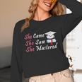 She Came She Saw She Mastered Graduation Unisex Long Sleeve T-Shirt