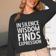 In Silence Wisdom Finds Expression Introvert Quote Unisex Long Sleeve T-Shirt In Silence Wisdom Finds Expression Introvert Quote Unisex Long Sleeve T-Shirt