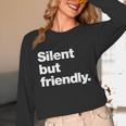 Silent But Friendly A Design For Introverts Unisex Long Sleeve T-Shirt Silent But Friendly A Design For Introverts Unisex Long Sleeve T-Shirt