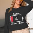 Social Battery Low Anti-Social Introvert Unisex Long Sleeve T-Shirt Social Battery Low Anti-Social Introvert Unisex Long Sleeve T-Shirt